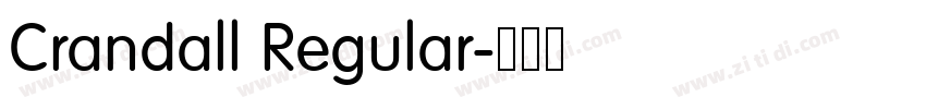Crandall Regular字体转换 Crandall Regular字体转换
